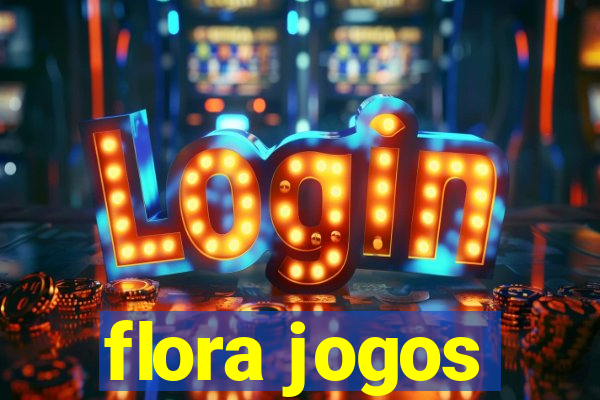 flora jogos